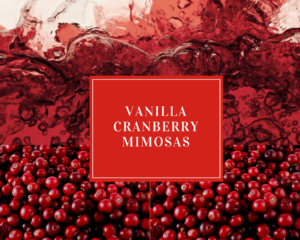 Vanilla Cranberry Mimosa Holiday Drink Ideas